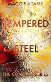 Tempered Steel- The Complete Series (A Tempered Steel Novel, #8) (eBook, ePUB)