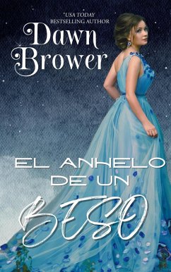 El Anhelo De Un Beso (eBook, ePUB) - Brower, Dawn