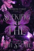 Seeking the Fae (Daughter of Light, #1) (eBook, ePUB)