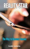REALITY STAR, The Way to Become Famous (eBook, ePUB)