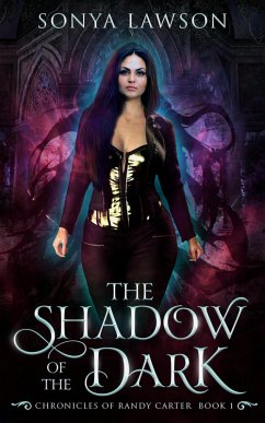 The Shadow of the Dark (The Chronicles of Randy Carter, #1) (eBook, ePUB) - Lawson, Sonya