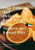 Four Famous and Delicious Food Recipes from Modern Kuwait City (eBook, ePUB)