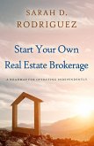 Start Your Own Real Estate Brokerage (eBook, ePUB)