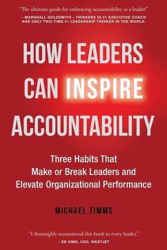 Cover How Leaders Can Inspire Accountability: Three Habits That Make or Break Leaders and Elevate Organizational Performance (eBook, ePUB)