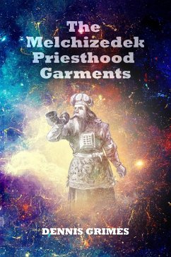 The Melchizedek Priesthood Garments (Generation Zion, #2) (eBook, ePUB) - Grimes, Dennis