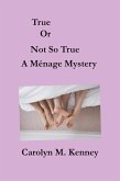 True Or Not So True (eBook, ePUB)