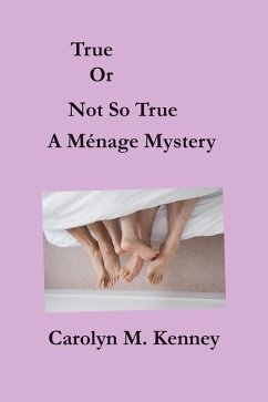 True Or Not So True (eBook, ePUB) - Kenney, Carolyn