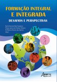 Formação Integral e Integrada: Desafios e Perspectivas (eBook, ePUB)