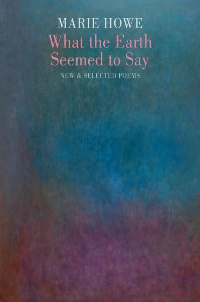 What the Earth Seemed to Say (eBook, ePUB) What the Earth Seemed to Say (eBook, ePUB)