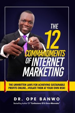 12 Commandments of Internet Marketing (eBook, ePUB) - Banwo, Ope