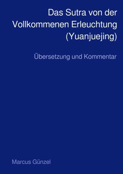 Das Sutra von der Vollkommenen Erleuchtung (Yuanjuejing) (eBook, ePUB)