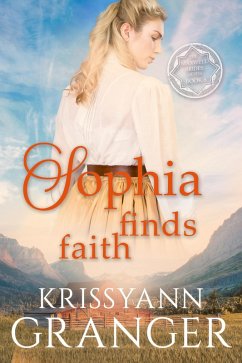 Sophia Finds Faith (The Maxwell Brides Series, #8) (eBook, ePUB) - Granger, Krissyann
