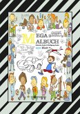 MIX MEGA MALBUCH - LUSTIGE AUSMALMOTIVE - FIGUREN - TIERE - FAHRZEUGE - KUCHEN - FRÜCHTE - HÄUSER - PFLANZEN (eBook, ePUB)