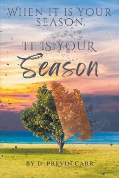 When It Is Your Season, It Is Your Season (eBook, ePUB)