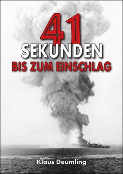 41 Sekunden bis zum Einschlag (eBook, ePUB) - Deumling, Klaus; Keusgen, Helmut K. von