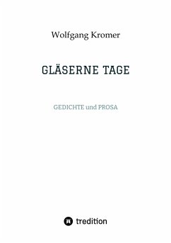 GLÄSERNE TAGE (eBook, ePUB) - Kromer, Wolfgang