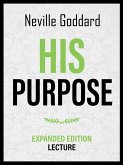His Purpose - Expanded Edition Lecture (eBook, ePUB)