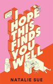 I Hope This Finds You Well (eBook, ePUB)