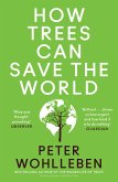 How Trees Can Save the World (eBook, ePUB)