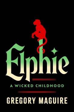 Elphie (eBook, ePUB) - Maguire, Gregory