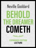 Behold The Dreamer Cometh - Expanded Edition Lecture (eBook, ePUB) Behold The Dreamer Cometh - Expanded Edition Lecture (eBook, ePUB)
