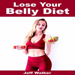 Lose Your Belly Diet (eBook, ePUB) - Walker, Jeff; Walker, Jeff
