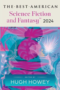 The Best American Science Fiction and Fantasy 2024 (eBook, ePUB) - Howey, Hugh; Adams, John Joseph