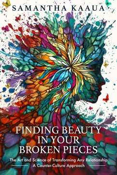 Finding Beauty in Your Broken Pieces (eBook, ePUB) - Samantha Kaaua