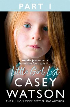 Little Girl Lost: Part 1 of 3 (eBook, ePUB) - Watson, Casey