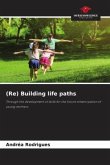 (Re) Building life paths