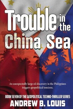 Trouble in the China Sea - Louis, Andrew B
