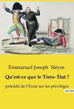 Qu¿est-ce que le Tiers- État ? - Sièyes, Emmanuel Joseph