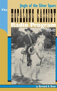 Hopalong Cassidy Radio Program (hardback) - Drew, Bernard A.