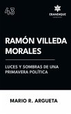 Ramón Villeda Morales Luces y sombras de una primavera política