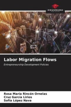 Labor Migration Flows - Rincón Ornelas, Rosa María;García Lirios, Cruz;López Nava, Sofía