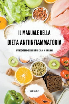 Il manuale della dieta antiinfiammatoria - Lockes, Tom