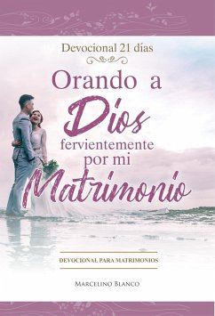 Cover Orando a Dios fervientemente por mi matrimonio (eBook, ePUB)