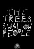 The Trees Swallow People (eBook, ePUB)