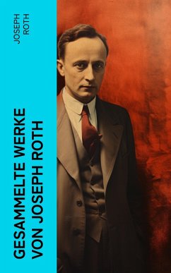Cover Gesammelte Werke von Joseph Roth (eBook, ePUB)