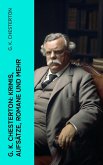 G. K. Chesterton: Krimis, Aufsätze, Romane und mehr (eBook, ePUB)