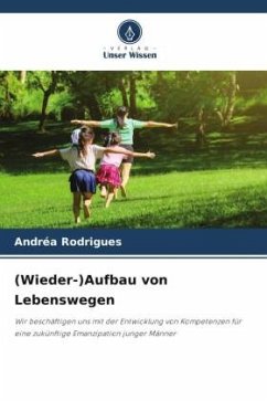 (Wieder-)Aufbau von Lebenswegen - Rodrigues, Andréa