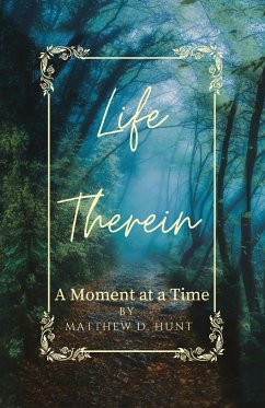 Life Therein - Hunt, Matthew D