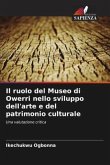 Il ruolo del Museo di Owerri nello sviluppo dell'arte e del patrimonio culturale