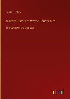 Military History of Wayne County, N.Y.