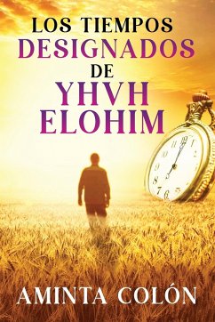 Los Tiempos Designados de YHVH ELOHIM - Col¿n, Aminta