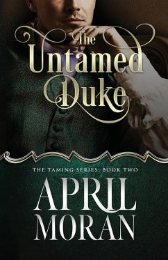 The Untamed Duke - Moran, April