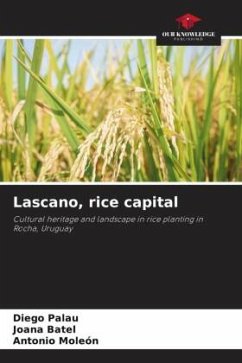 Lascano, rice capital - Palau, Diego;Batel, Joana;Moleón, Antonio