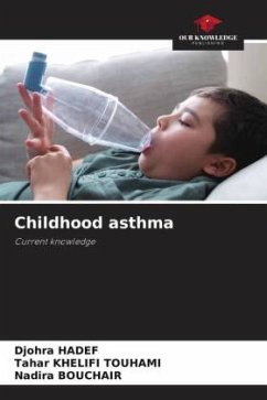 Childhood asthma - HADEF, Djohra;KHELIFI TOUHAMI, Tahar;BOUCHAIR, Nadira