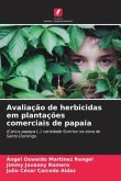 Avaliação de herbicidas em plantações comerciais de papaia