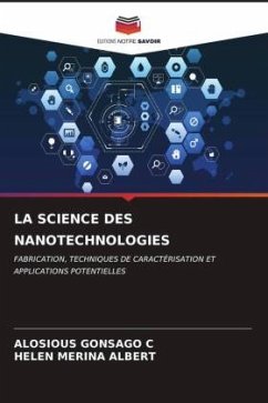 LA SCIENCE DES NANOTECHNOLOGIES - C, ALOSIOUS GONSAGO;ALBERT, HELEN MERINA